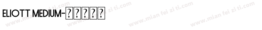 Eliott Medium字体转换